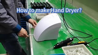 Hand dryer manufacturing processHow to make Hand Dryers [upl. by Selyn]