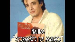 Nahim  Coração de Melão 1986 [upl. by Kaylil]