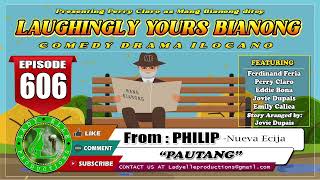 LAUGHINGLY YOURS BIANONG 606  PAUTANG  LADY ELLE PRODUCTIONS  BEST ILOCANO DRAMA [upl. by Jabez]