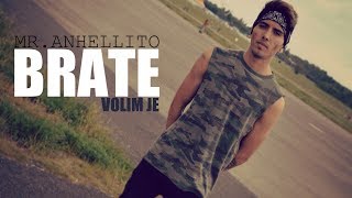 ANHELLITO  BRATE VOLIM JE OFFICIAL VIDEO 2017 [upl. by Rika]