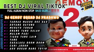 DJ VIRAL TIKTOK TERBARU 2024 CAMPURAN FULL BASS DJ OKE GAS DJ GEMOY PRABOWO GIBRANREMIX FULL PARGOY [upl. by Ieso88]