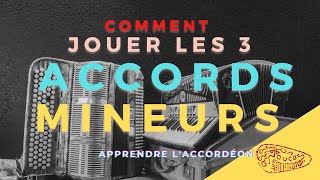 Accordéon débutant comment jouer les 3 accords mineurs 7 [upl. by Rafaelia]