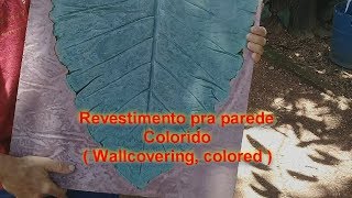 Revestimento pra Parede colorido Wallcovering colored [upl. by Yenwat]