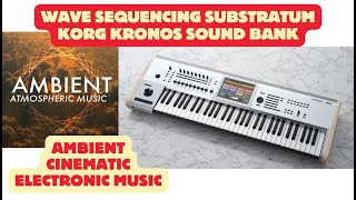 WAVE SEQUENCING SUBSTRATUM TEASER  KORG KRONOS  SOUND LIBRARY [upl. by Adnirol]