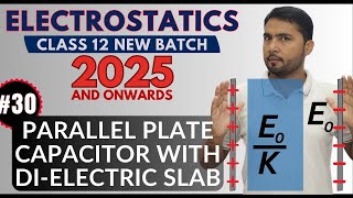 ELECTROSTATICS \ 30 PARALLEL PLATE CAPACITOR WITH DIELECTRIC SLAB \ CLASS 12 \ PhysicSeekho \ Asif [upl. by Shien]