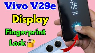 how to set display fingerprint lock in vivo v29e vivo v29e fingerprint lock [upl. by Nwahsid]