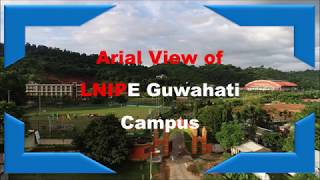 Aerial View of LNIPE NERC Guwahati [upl. by Artina868]