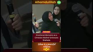 Emotional Moments as a Christian Mother Embraces Shahada I Real Stories [upl. by Llessur]