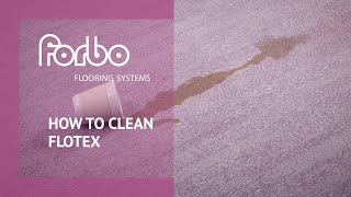 How to Spot and Machine Clean Flotex Flocked Flooring  Forbo Flooring Systems UK [upl. by Yemac236]