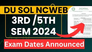 DU 3rd  5th Sem exam Dates NEP 2024 DU Academic Calendar 2024  SOL 3rd 5th Sem exam Date 2024 [upl. by Snow]