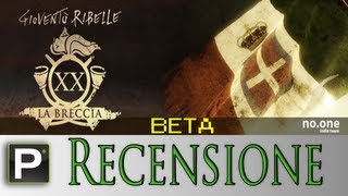 Gioventù Ribelle XX La Breccia BETA  Recensione [upl. by Aokek782]