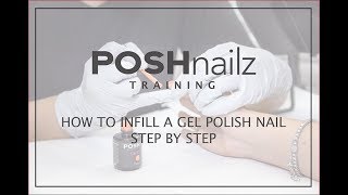 How to infill a gel polish nail  Posh Nailz Training [upl. by Enirolf]