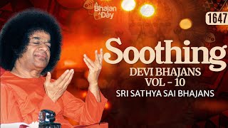 1647  Soothing Devi Bhajans Vol  10  Sri Sathya Sai Bhajans [upl. by Edd863]