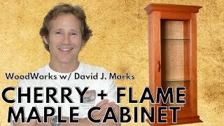 Building a Flame Maple amp Cherry Display Cabinet  WoodWorks with David J Marks Ep2 [upl. by Artaed]