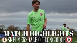 Highlights  Skelmersdale 01 Longridge 202324 [upl. by Atteoj302]