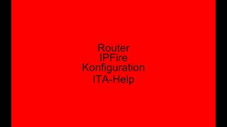 02 Router IPFire konfigurieren in VirtualBox ITAHelp [upl. by Kristopher]