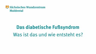 Das diabetische Fußsyndrom – Was ist das und wie entsteht es [upl. by Gatias]