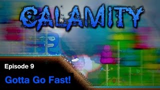 S1 Terraria Calamity Mod  Episode 9  Gotta Go Fast [upl. by Asirehc]