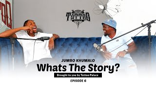 Whats The Story Eswatini  Jumbo Khumalo  Episode 6 [upl. by Inar475]