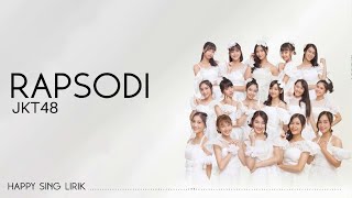 JKT48  Rapsodi Lirik [upl. by Jariah]