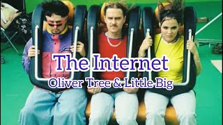 和訳 The Internet  Oliver Tree amp Little Big [upl. by Allemaj]