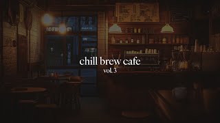 Cozy Cafe Shop🌻Chill Lofi jazzBeats to WorkRelaxStudy ☕️ Chill brew cafe vol 3 [upl. by Bethel417]