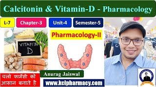 Pharmacology of Calcitonin amp Vitamin D  Parathyroid Gland  L7 Ch3 Unit4  PharmacologyII 5th [upl. by Siana]