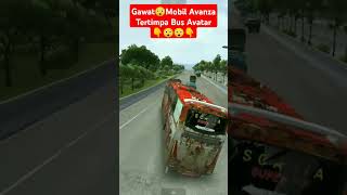 DETIK  DETIK😲mobil avanza tertimpa bus avatarbussid busmania gamebus bismania hiburan [upl. by Bowes]