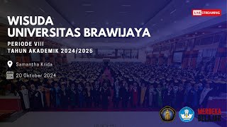 WISUDA PERIODE VIII UNIVERSITAS BRAWIJAYA TAHUN AKADEMIK 20242025 [upl. by Ateekram]