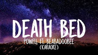 Powfu  death bed Karaoke ft beabadoobee [upl. by Aivalf]