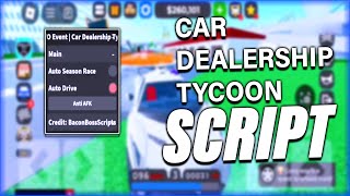 Car Dealership Tycoon Script  Hack GUI  Auto Season Race Auto Farm Auto Drive [upl. by Lasonde]