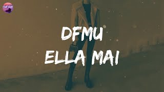 Ella Mai  DFMU Lyric Video [upl. by Arne]