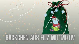 Weihnachtssäckchen aus Filz mit Motiv nähen Nikolaussäckchen nähen [upl. by Enriqueta]