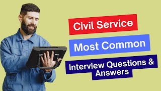 Civil Service Interview Questions and Answers for 2024 [upl. by Anayeek]