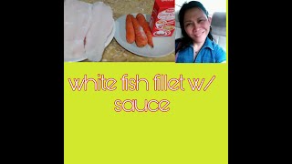 White fish fillet w sauce [upl. by Emyam]