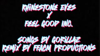 Rhinestone Eyes x Feel Good Inc [upl. by Rhpotsirhc]