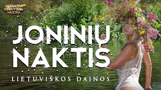 JONINIŲ NAKTIS • Linksmų Lietuviškų Dainų Rinkinys Joninių Šventei 2022 • [upl. by Ferretti161]