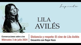 Inspirads Conversaciones sobre cine Lila Avilés [upl. by Schwinn216]