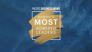 Alohilani Hotel  PBN Hawaiis Most Admired Leaders 2024 [upl. by Tterab]