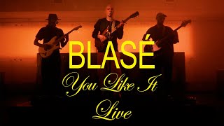 Blasé  You Like It Live at La Caserne Paris Official Video [upl. by Nomyad]