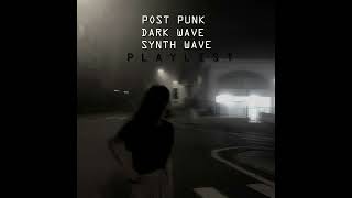 Post PunkDark WaveSynth Wave playlist by a dark spider man 🕸 [upl. by Saunder30]