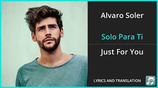 Alvaro Soler  Solo Para Ti Lyrics English Translation  ft Topic  Spanish and English Dual Lyrics [upl. by Blinny472]