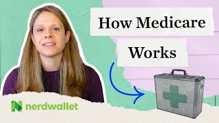 Medicare Basics What You Should Know Before Enrolling  NerdWallet [upl. by Hoye38]