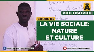 PHILOSOPHIE TERMINALE  COURS 05  NATURE ET CULTURE [upl. by Aneekan]