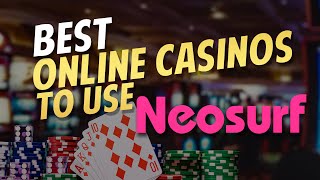 Best Online Casinos to Use Neosurf 🎰 Start With Just 10 [upl. by Joell]