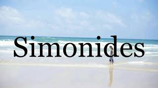 How To Pronounce Simonides🌈🌈🌈🌈🌈🌈Pronunciation Of Simonides [upl. by Anyt]