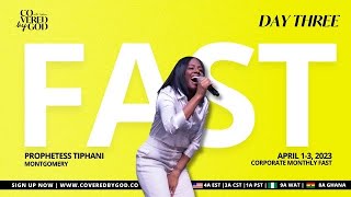 DAY THREE  UPROOT IT NOW🔥  COVERED BY GOD 3 DAY FAST ProphetessTiphani Prayer [upl. by Ainivad]