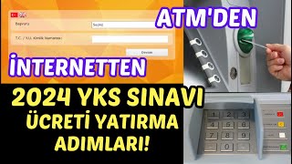 2024 Yks Kayıt Ücreti Yatırma Adımları Atmden Yks Ücreti Yatırma İnternetten Yks Ücreti Yatırma [upl. by Adnih494]