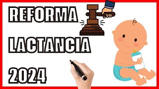 Permiso LACTANCIA España 2024 👶 REFORMA 👩‍⚖️ Abogada Laboral [upl. by Ynatirb]