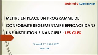 Mettre en place un programme de conformité réglementaire efficace dans une institution financière [upl. by Elletsirk]